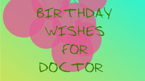 Birthday message for doctor