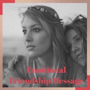 Emotional Friendship Messages