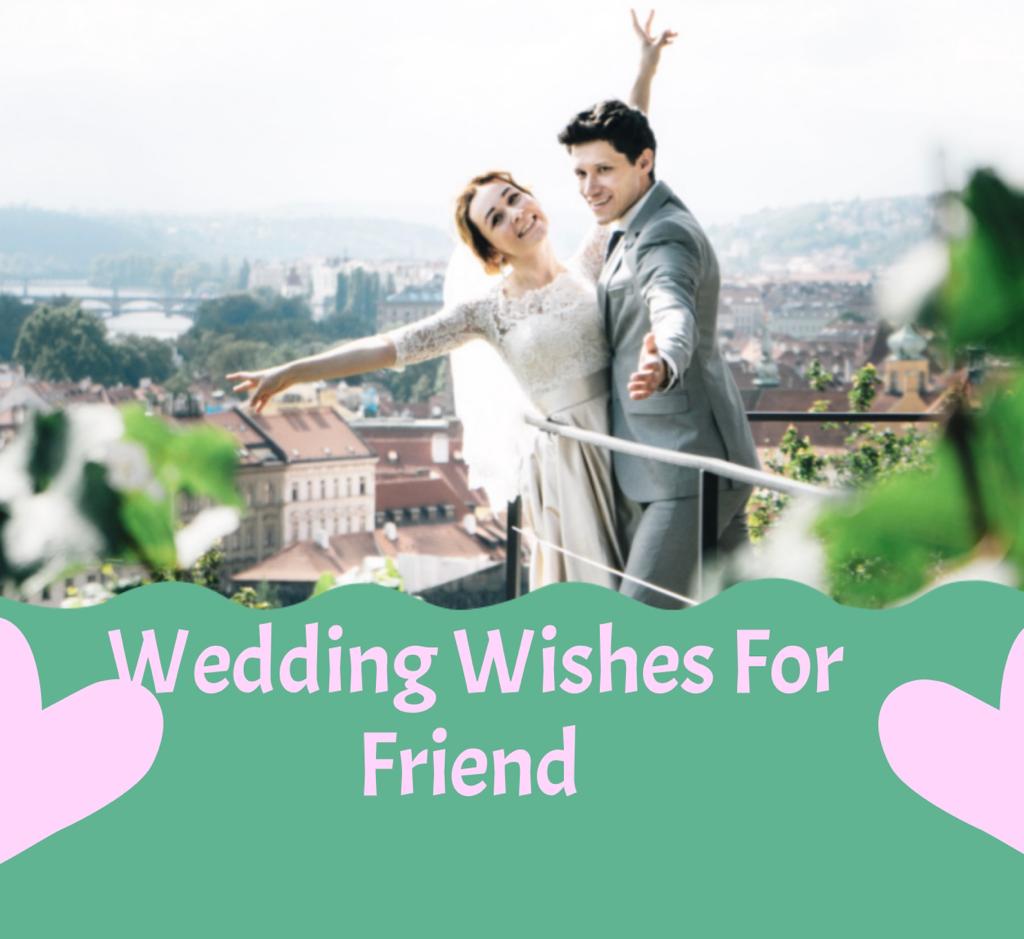 Wedding wishes & messages for Friend