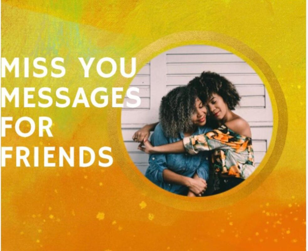 miss you messages for friends