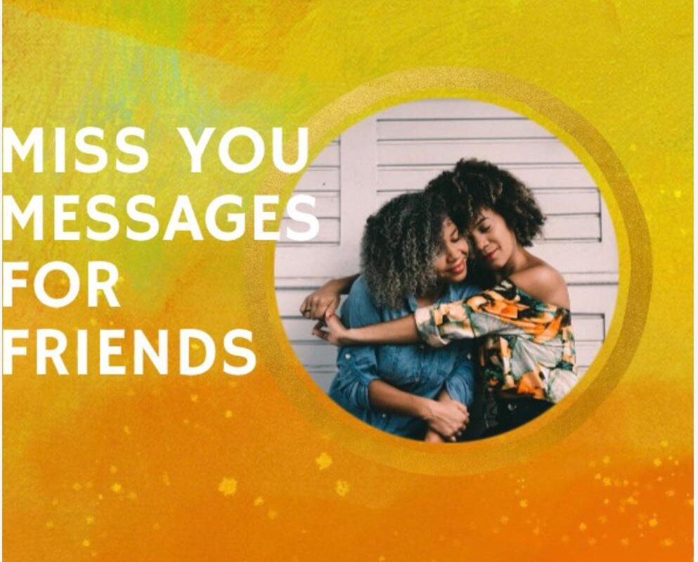 miss you messages for friends